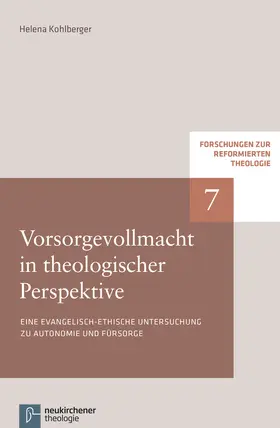 Kohlberger |  Vorsorgevollmacht in theologischer Perspektive | Buch |  Sack Fachmedien