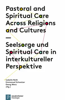Noth / Schweizer / Wenz | Seelsorge und Spiritual Care in interkultureller Perspektive | E-Book | sack.de