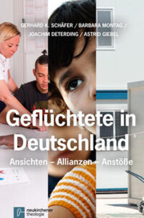 Schäfer / Montag / Deterding |  Geflüchtete in Deutschland | Buch |  Sack Fachmedien
