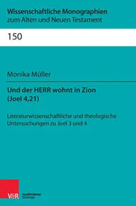 Müller |  Müller, M: Und der Herr wohnt in Zion (Joel 4,21) | Buch |  Sack Fachmedien