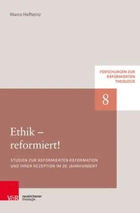 Hofheinz |  Ethik – reformiert! | Buch |  Sack Fachmedien