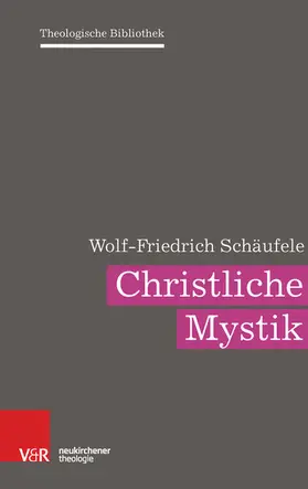 Schäufele / Auffarth / Dingel |  Christliche Mystik | eBook | Sack Fachmedien