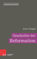 Dingel |  Dingel, I: Geschichte der Reformation | Buch |  Sack Fachmedien