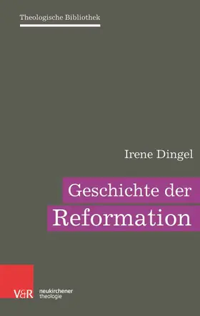 Dingel / Auffarth / Janowski |  Geschichte der Reformation | eBook | Sack Fachmedien