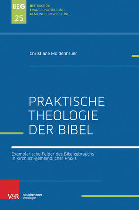 Moldenhauer / Herbst / Ohlemacher | Praktische Theologie der Bibel | E-Book | sack.de