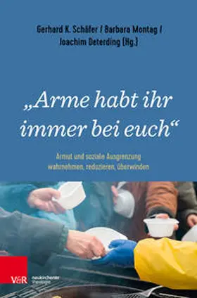 Schäfer / Montag / Deterding |  "Arme habt ihr immer bei euch" | Buch |  Sack Fachmedien