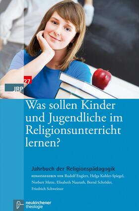 Englert / Kohler-Spiegel / Mette | Was sollen Kinder und Jugendliche im Religionsunterricht lernen? | E-Book | sack.de