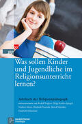 Englert / Kohler-Spiegel / Mette |  Was sollen Kinder und Jugendliche im Religionsunterricht lernen? | eBook | Sack Fachmedien