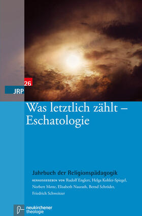 Englert / Kohler-Spiegel / Mette | Was letztlich zählt – Eschatologie | E-Book | sack.de