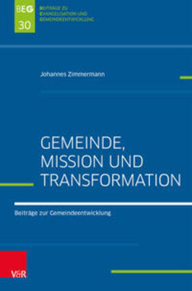 Zimmermann / Herbst / Ohlemacher | Gemeinde, Mission und Transformation | Buch | 978-3-7887-3441-1 | sack.de