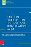 Todjeras / Herbst / Ohlemacher |  "Emerging Church" – ein dekonversiver Konversationsraum | eBook | Sack Fachmedien