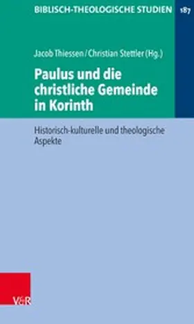 Thiessen / Stettler |  Paulus und die christliche Gemeinde in Korinth | eBook | Sack Fachmedien