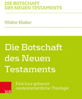 Klaiber | Die Botschaft des Neuen Testaments | E-Book | www.sack.de