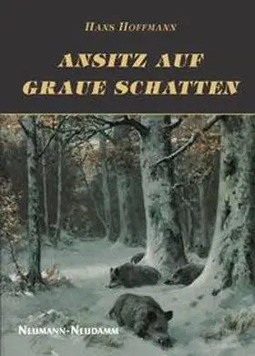 Hoffmann |  Ansitz auf graue Schatten | Buch |  Sack Fachmedien