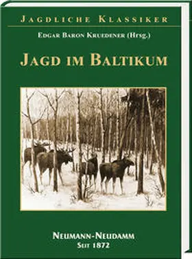 Baron Kruedener |  Jagd im Baltikum | Buch |  Sack Fachmedien