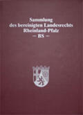  Sammlung des bereinigten Landesrechts Rheinland-Pfalz | Loseblattwerk |  Sack Fachmedien