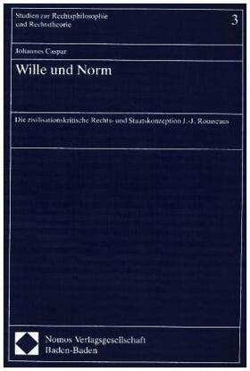 Caspar | Wille und Norm | Buch | 978-3-7890-3022-2 | sack.de