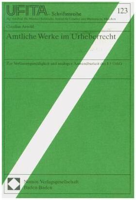 Arnold | Amtliche Werke im Urheberrecht | Buch | 978-3-7890-3528-9 | sack.de