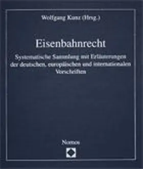 Kunz / Kramer |  Eisenbahnrecht | Loseblattwerk |  Sack Fachmedien