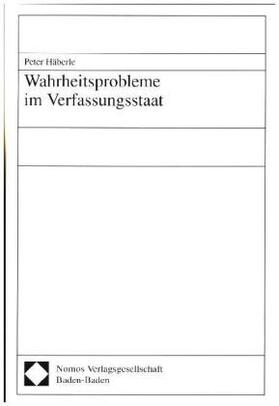 Häberle |  Wahrheitsprobleme im Verfassungsstaat | Buch |  Sack Fachmedien