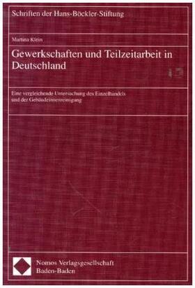 Klein | Gewerkschaften und Teilzeitarbeit in Deutschland | Buch | 978-3-7890-3932-4 | sack.de
