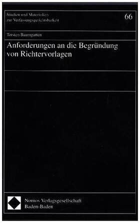 Baumgarten | Anforderungen an die Begründung von Richtervorlagen | Buch | 978-3-7890-4232-4 | sack.de