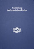  Sammlung des Bremischen Rechts | Loseblattwerk |  Sack Fachmedien