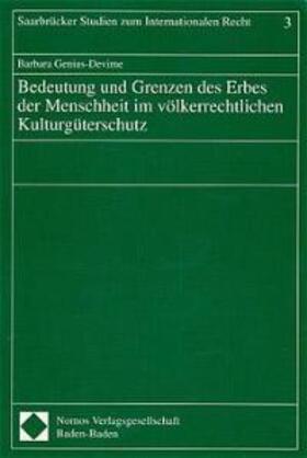 Genius-Devime | Bedeutung und Grenzen des Erbes der Menschheit im völkerrechtlichen Kulturgüterschutz | Buch | 978-3-7890-4480-9 | sack.de