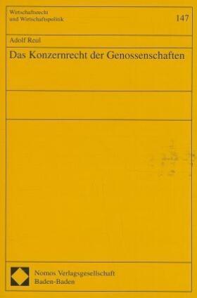 Reul | Das Konzernrecht der Genossenschaften | Buch | sack.de