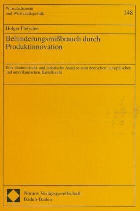 Fleischer | Behinderungsmißbrauch durch Produktinnovation | Buch | 978-3-7890-4754-1 | sack.de