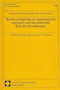 Kruse / Stockmann / Vollmer |  Wettbewerbspolitik im Spannungsfeld nationaler und internationaler Kartellrechtsordnungen | Buch |  Sack Fachmedien