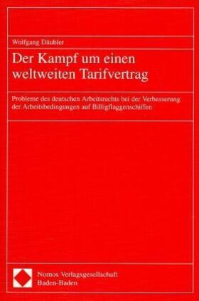 Däubler | Der Kampf um einen weltweiten Tarifvertrag | Buch | 978-3-7890-4880-7 | sack.de