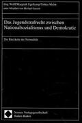 Wolff / Egelkamp / Mulot |  Das Jugendstrafrecht zwischen Nationalsozialismus und Demokratie | Buch |  Sack Fachmedien