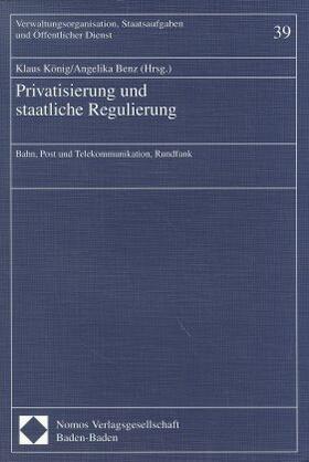 König / Benz | Privatisierung und staatliche Regulierung | Buch | 978-3-7890-4960-6 | sack.de