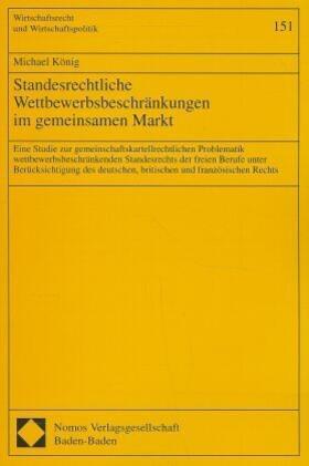 König | Standesrechtliche Wettbewerbsbeschränkungen im gemeinsamen Markt | Buch | 978-3-7890-4963-7 | sack.de