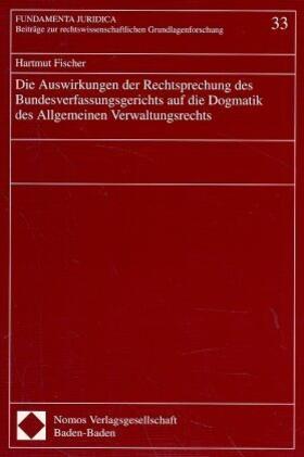 Fischer | Fischer, H: Auswirkungen der Rechtsprechung | Buch | 978-3-7890-4985-9 | sack.de