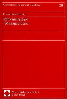 Knappe | Reformstrategie 'Managed Care' | Buch | 978-3-7890-4992-7 | sack.de