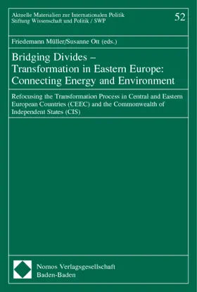 Müller / Ott |  Bridging Divides - Transformation in Eastern Europe: Connecting Energy and Environment | Buch |  Sack Fachmedien