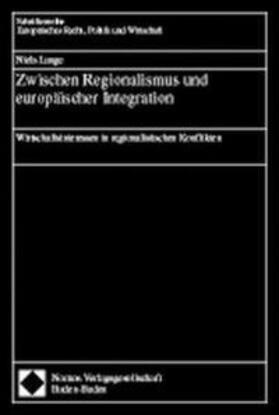 Lange | Zwischen Regionalismus und europäischer Integration | Buch | 978-3-7890-5288-0 | sack.de