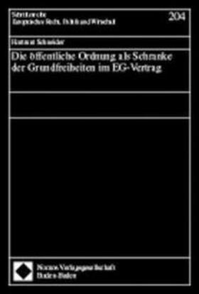 Schneider | Die öffentliche Ordnung als Schranke der Grundfreiheiten im EG-Vertrag | Buch | 978-3-7890-5314-6 | sack.de