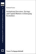 Fischer |  Institutional Investors, Savings and Capital Markets in Emer | Buch |  Sack Fachmedien