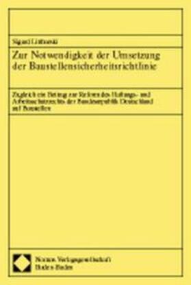 Littbarski | Zur Notwendigkeit der Umsetzung der Baustellensicherheitsrichtlinie | Buch | 978-3-7890-5376-4 | sack.de