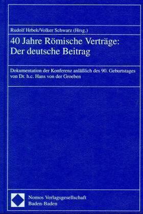 Hrbek / Schwarz | 40 Jahre Römische Verträge: Der deutsche Beitrag | Buch | 978-3-7890-5435-8 | sack.de