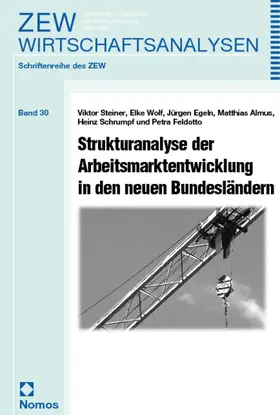 Steiner / Wolf / Egeln |  Strukturanalyse der Arbeitsmarktentwicklung in den neuen Bundesländern | Buch |  Sack Fachmedien