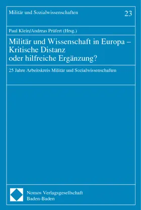 Klein / Prüfert |  Militär und Wissenschaft in Europa - Kritische Distanz oder hilfreiche Ergänzung? | Buch |  Sack Fachmedien
