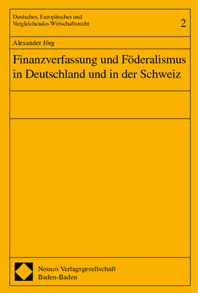 Jörg | Finanzverfassung und Föderalismus in Deutschland und in der Schweiz | Buch | 978-3-7890-5779-3 | sack.de