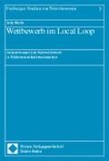Merkt |  Merkt, J: Wettbewerb im Local Loop | Buch |  Sack Fachmedien