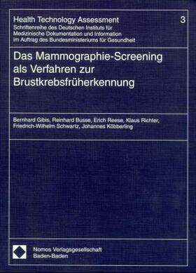 Gibis / Busse / Reese | Das Mammographie-Screening als Verfahren zur Brustkrebsfrüherkennung | Buch | 978-3-7890-5814-1 | sack.de