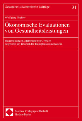 Greiner | Ökonomische Evaluationen von Gesundheitsleistungen | Buch | 978-3-7890-5836-3 | sack.de