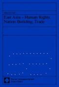  East Asia, Human Rights, Nation-Building, Trade | Buch |  Sack Fachmedien